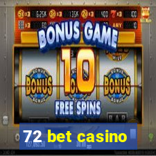 72 bet casino